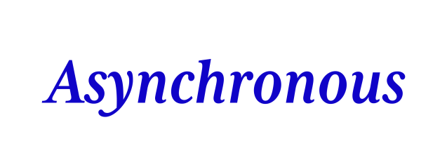 Asynchronous