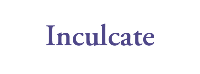 Inculcate