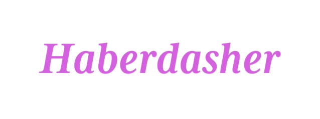 Haberdasher