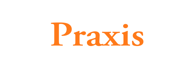 Praxis