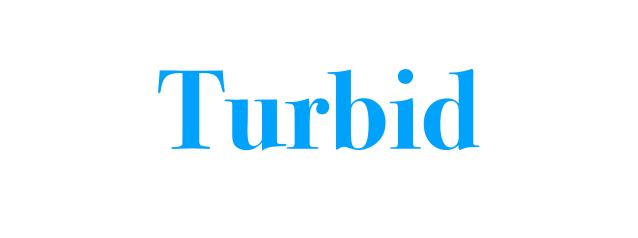 Turbid