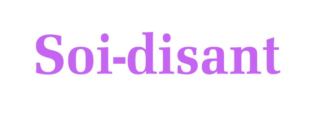 Soi-disant