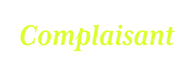 Complaisant