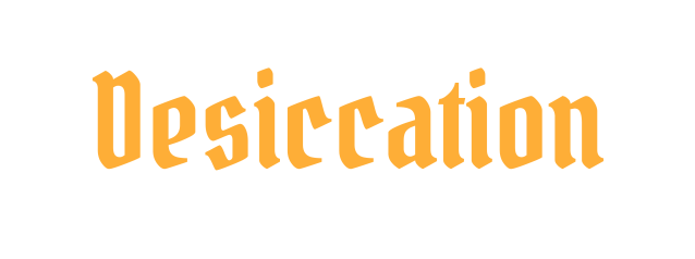 Desiccation